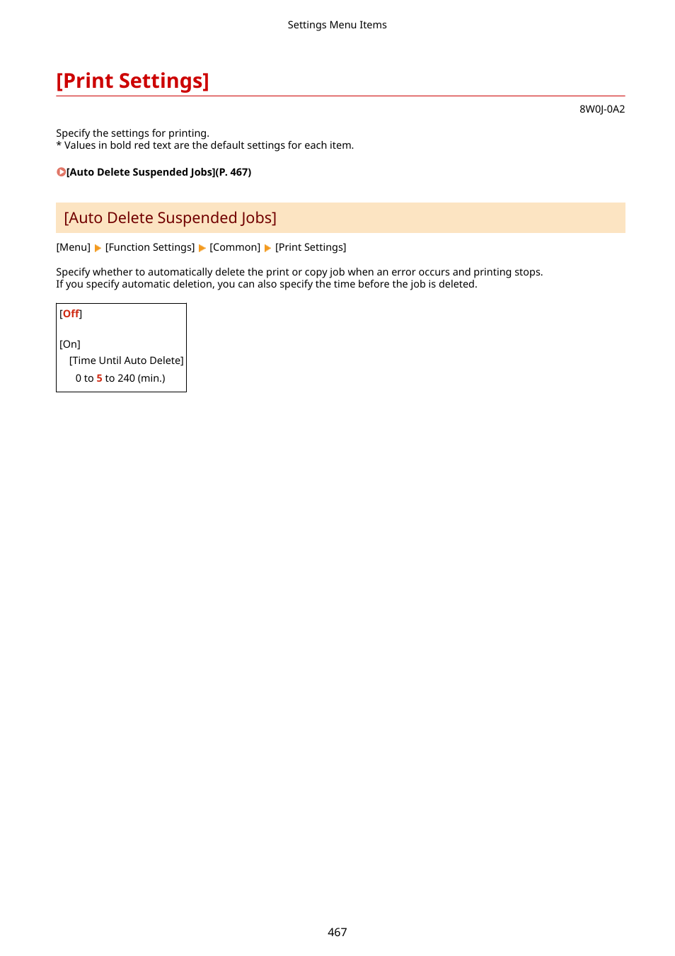 Print settings, Print settings](p. 467), Auto delete suspended jobs | Canon imageCLASS MF264dw II Multifunction Monochrome Laser Printer User Manual | Page 476 / 700