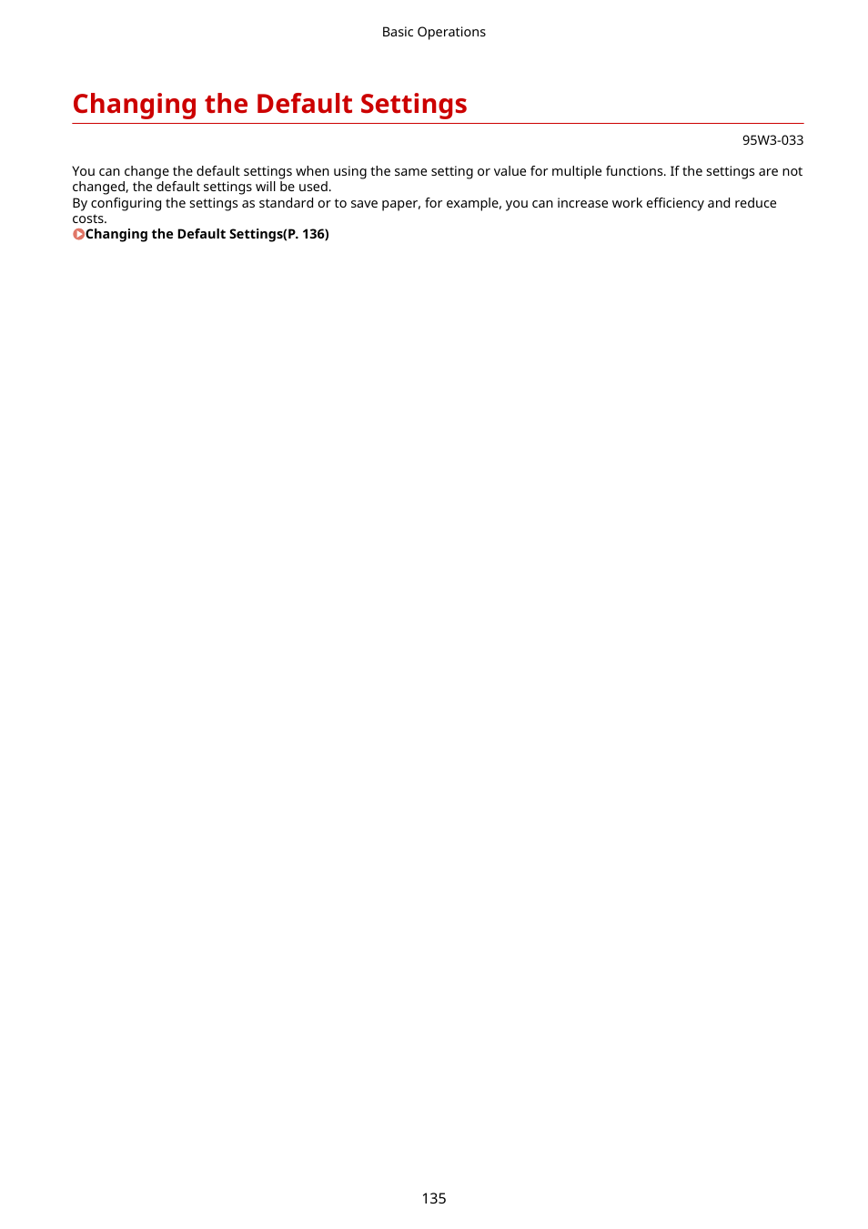 Changing the default settings, Changing the default settings(p. 135) | Canon imageCLASS LBP674Cdw Wireless Color Laser Printer User Manual | Page 143 / 565