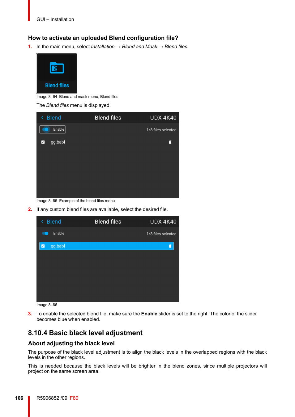 4 basic black level adjustment, Basic black level adjustment, About adjusting the black level | Barco F80-4K9 9000-Lumen 4K UHD DLP Laser Projector (No Lens) User Manual | Page 106 / 210