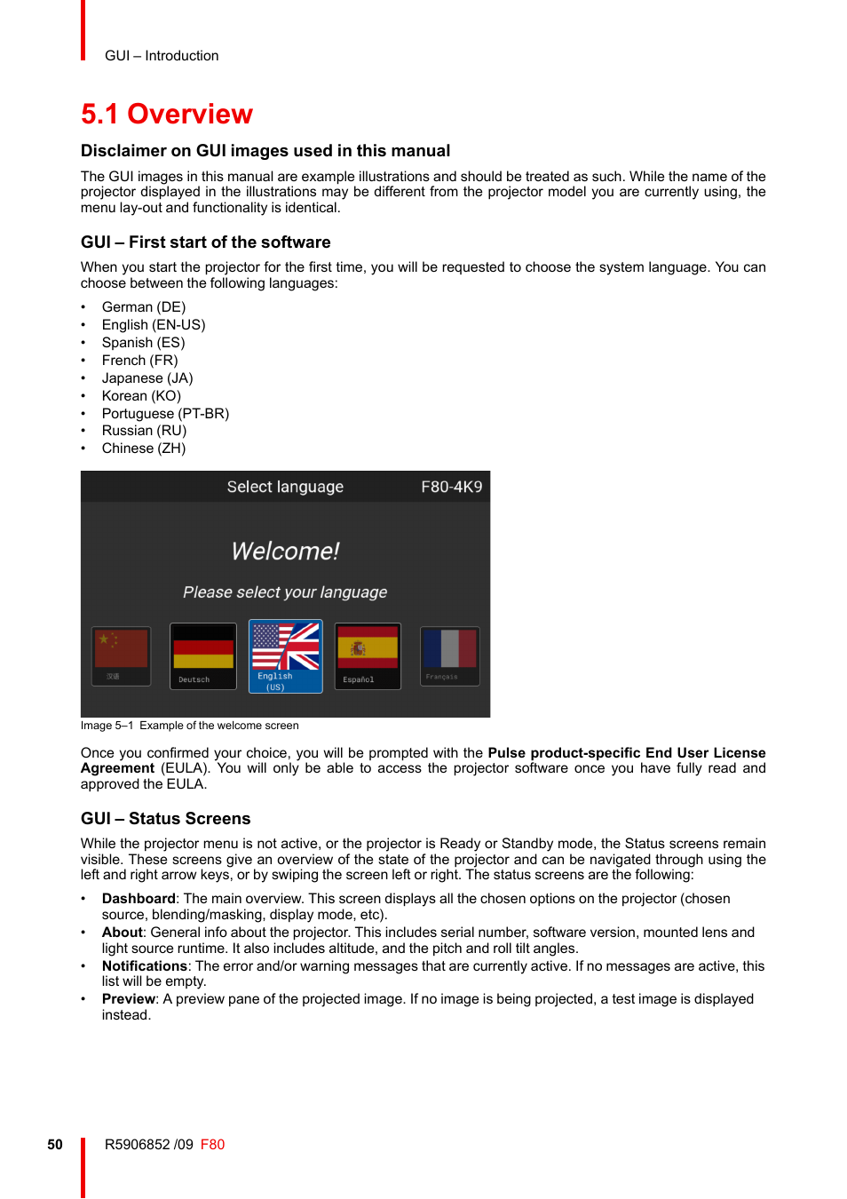 1 overview, Overview, Disclaimer on gui images used in this manual | Gui – first start of the software, Gui – status screens | Barco F80-4K9 9000-Lumen 4K UHD DLP Laser Projector (No Lens) User Manual | Page 50 / 210