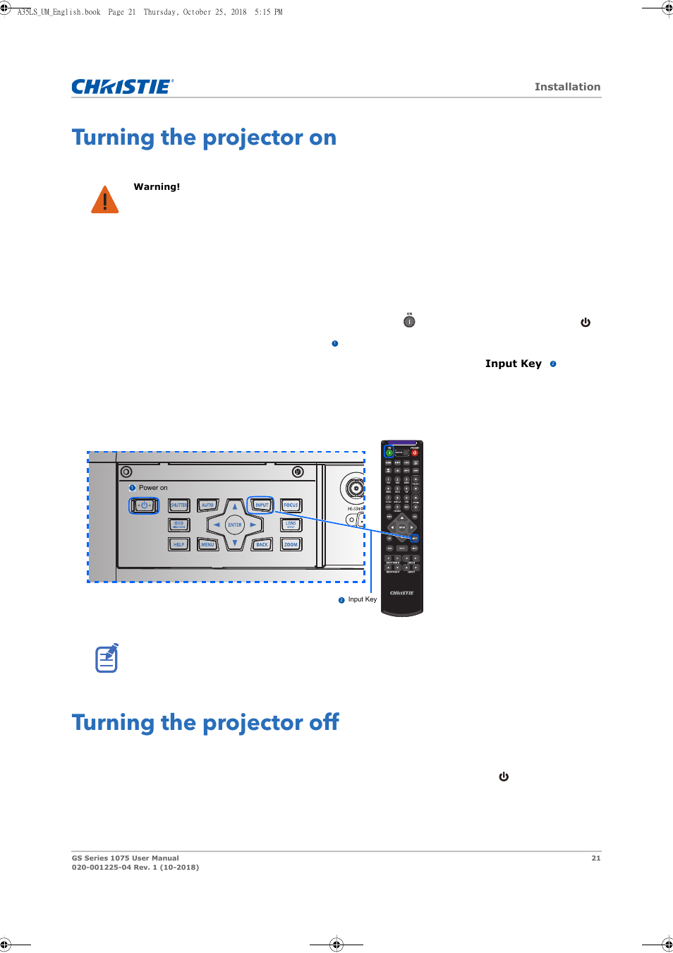 Turning the projector on, Turning the projector off, Turning the projector on turning the projector off | Christie DWU1075-GS 10,875-Lumen WUXGA 1DLP Laser Phosphor Projector with BoldColor Technology (No Lens) User Manual | Page 21 / 102