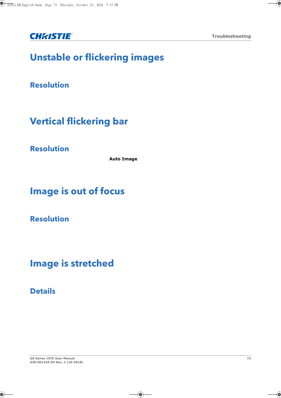 Unstable or flickering images, Vertical flickering bar, Image is out of focus | Image is stretched, Resolution, Details | Christie DWU1075-GS 10,875-Lumen WUXGA 1DLP Laser Phosphor Projector with BoldColor Technology (No Lens) User Manual | Page 73 / 102