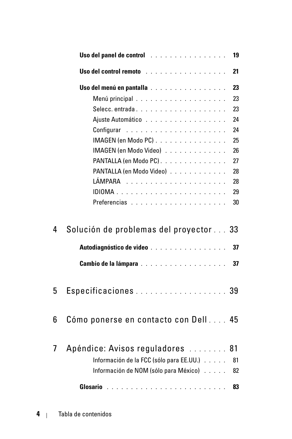 4 solución de problemas del proyector 33, 5 especificaciones 39, 6 cómo ponerse en contacto con dell 45 | 7 apéndice: avisos reguladores 81, 4 solución de problemas del proyector, 5 especificaciones, 39 6 cómo ponerse en contacto con dell, 45 7 apéndice: avisos reguladores | Dell 2400MP User Manual | Page 172 / 346