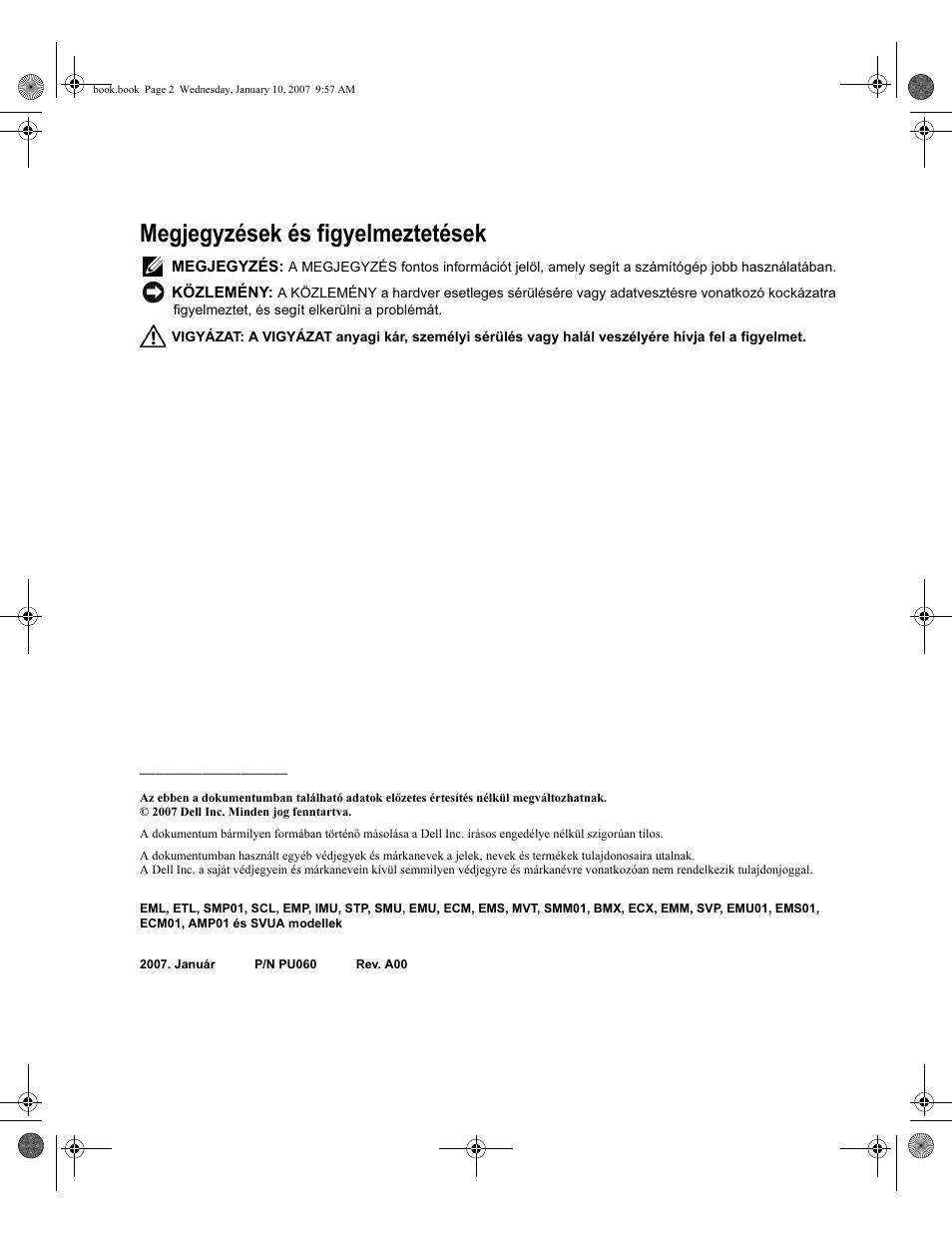 Megjegyzések és figyelmeztetések | Dell ECX User Manual | Page 88 / 222