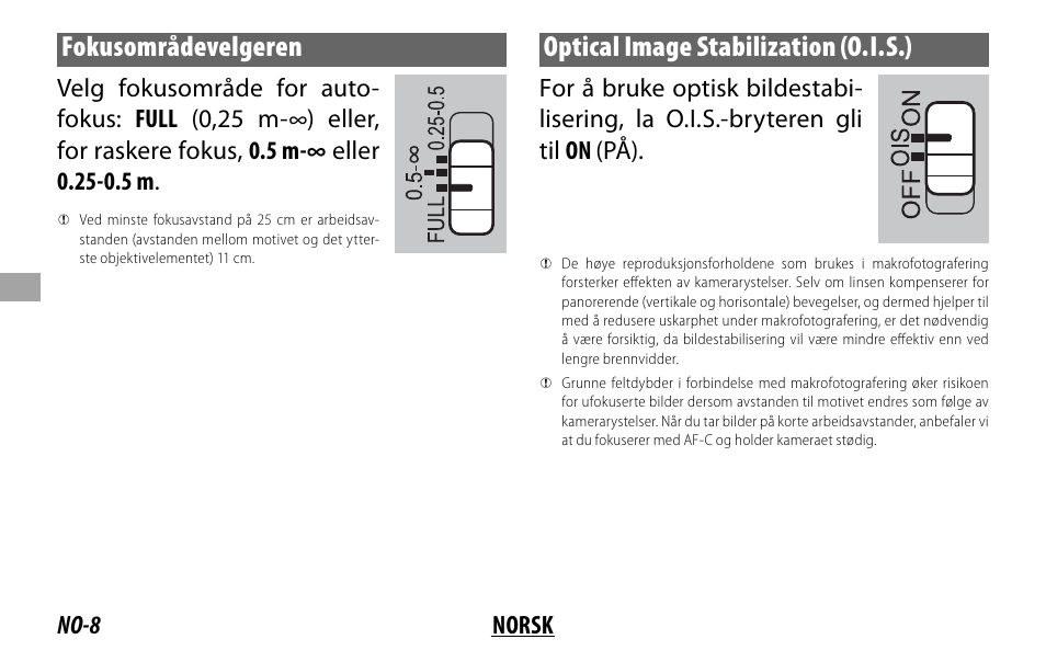 Fokusområdevelgeren, Optical image stabilization (o. i. s.), No-8 norsk | FujiFilm Lens Hood for XF 80mm f/2.8 R LM OIS WR Macro Lens User Manual | Page 78 / 172