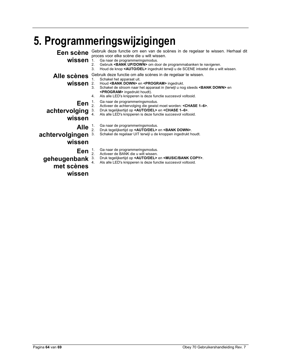 Programmeringswijzigingen, Een scène wissen, Alle scènes wissen | Een achtervolging wissen, Alle achtervolgingen wissen, Een geheugenbank met scènes wissen | CHAUVET DJ Obey 70 Universal DMX-512 Controller User Manual | Page 64 / 69