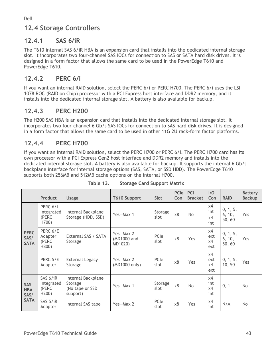 Storage controllers, Sas 6/ir, Perc 6/i | Perc h200, Perc h700, Table 13, Storage card support matrix, 4 storage controllers, 1 sas 6/ir, 2 perc 6/i | Dell PowerEdge T610 User Manual | Page 43 / 65