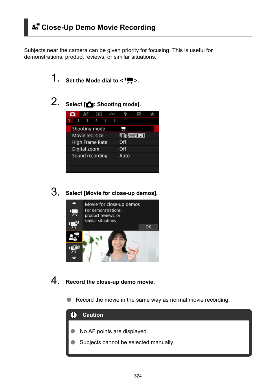 Close-up demo movie recording | Canon EOS R50 Mirrorless Camera (White) User Manual | Page 324 / 810
