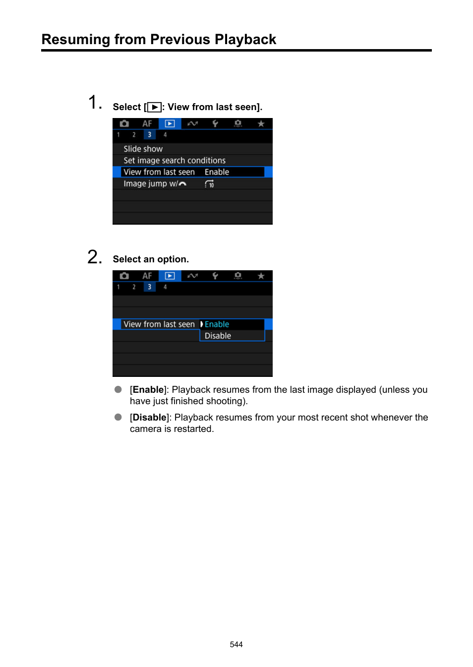 Resuming from previous playback, View from last seen | Canon EOS R50 Mirrorless Camera (White) User Manual | Page 544 / 810
