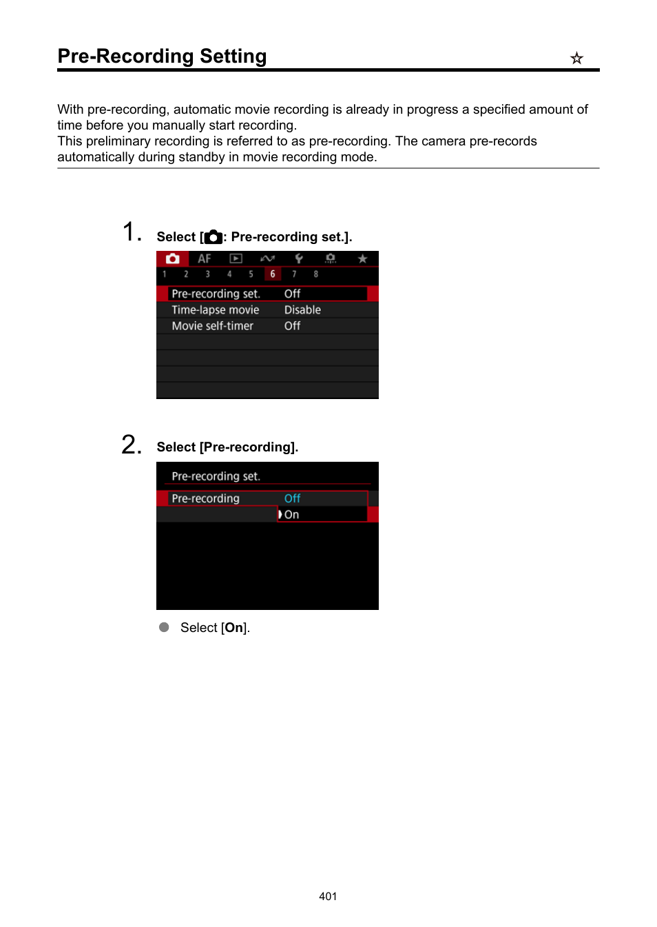 Pre-recording setting, Pre-recording set | Canon EOS R6 Mark II Mirrorless Camera with 24-105mm f/4-7.1 Lens User Manual | Page 401 / 1074