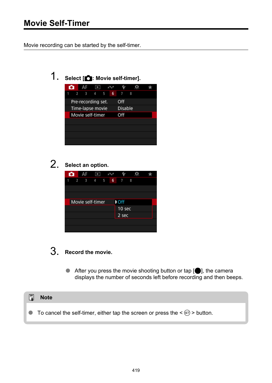 Movie self-timer | Canon EOS R6 Mark II Mirrorless Camera with 24-105mm f/4-7.1 Lens User Manual | Page 419 / 1074