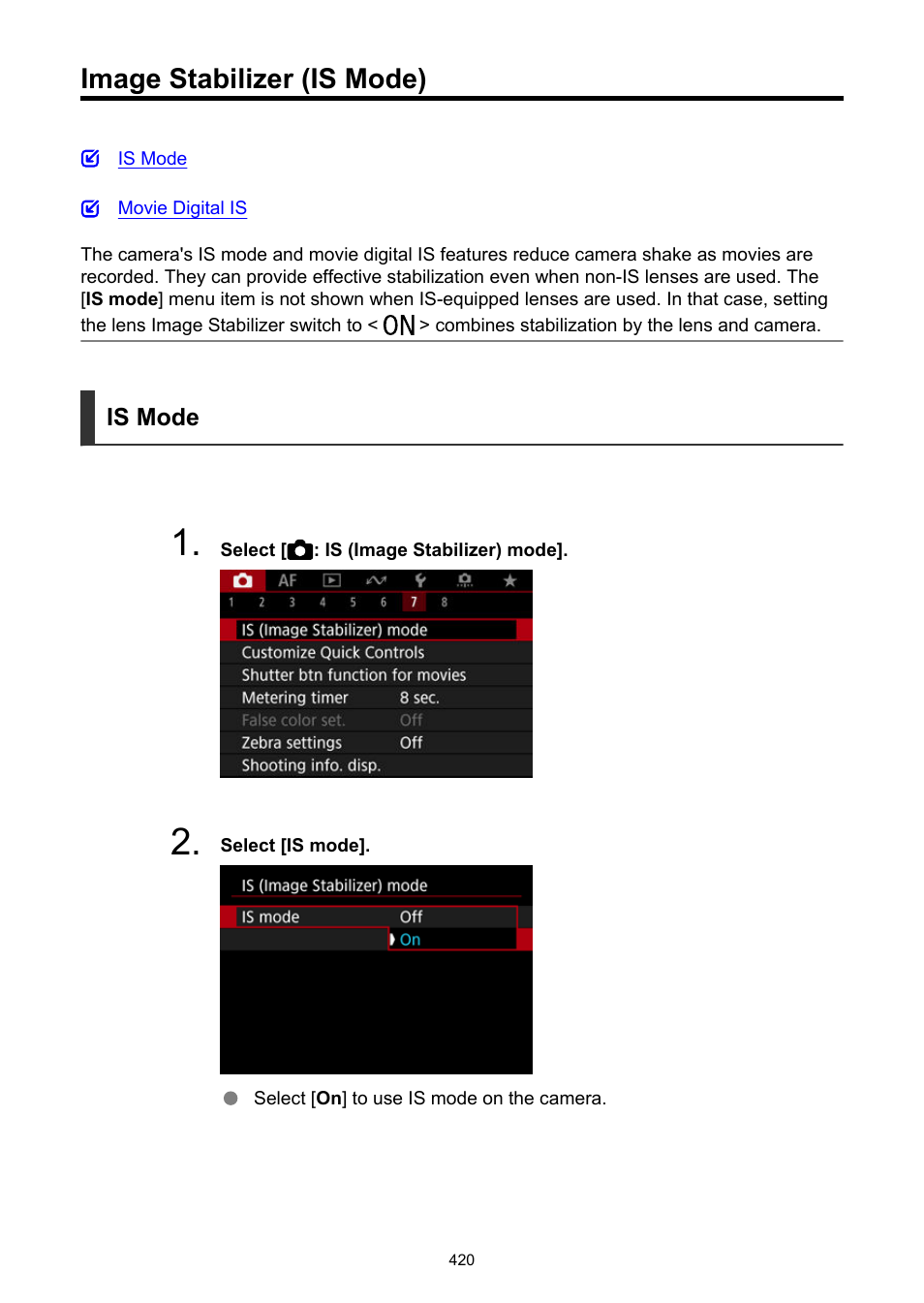 Image stabilizer (is mode), Is (image stabilizer) mode | Canon EOS R6 Mark II Mirrorless Camera with 24-105mm f/4-7.1 Lens User Manual | Page 420 / 1074