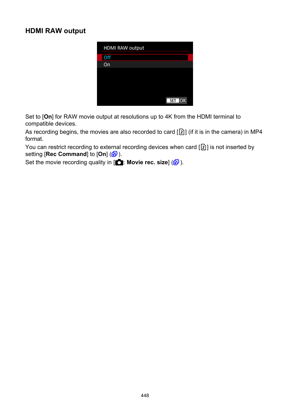 Hdmi raw output | Canon EOS R6 Mark II Mirrorless Camera with 24-105mm f/4-7.1 Lens User Manual | Page 448 / 1074