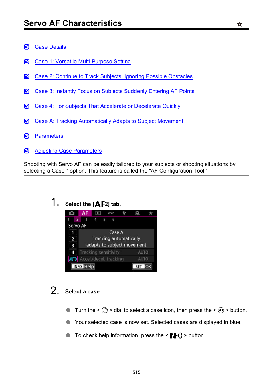 Servo af characteristics | Canon EOS R6 Mark II Mirrorless Camera with 24-105mm f/4-7.1 Lens User Manual | Page 515 / 1074