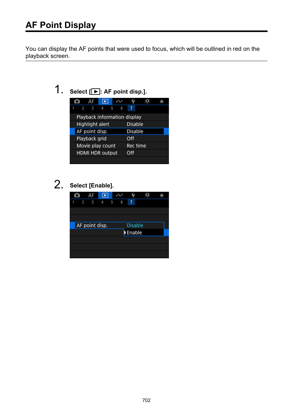 Af point display, Af point disp | Canon EOS R6 Mark II Mirrorless Camera with 24-105mm f/4-7.1 Lens User Manual | Page 702 / 1074
