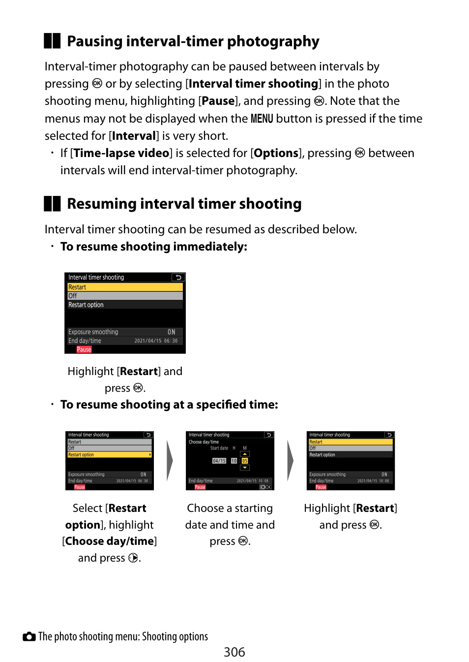 Pausing interval-timer photography, Resuming interval timer shooting | Nikon Zfc Mirrorless Camera with 28mm Lens User Manual | Page 306 / 624