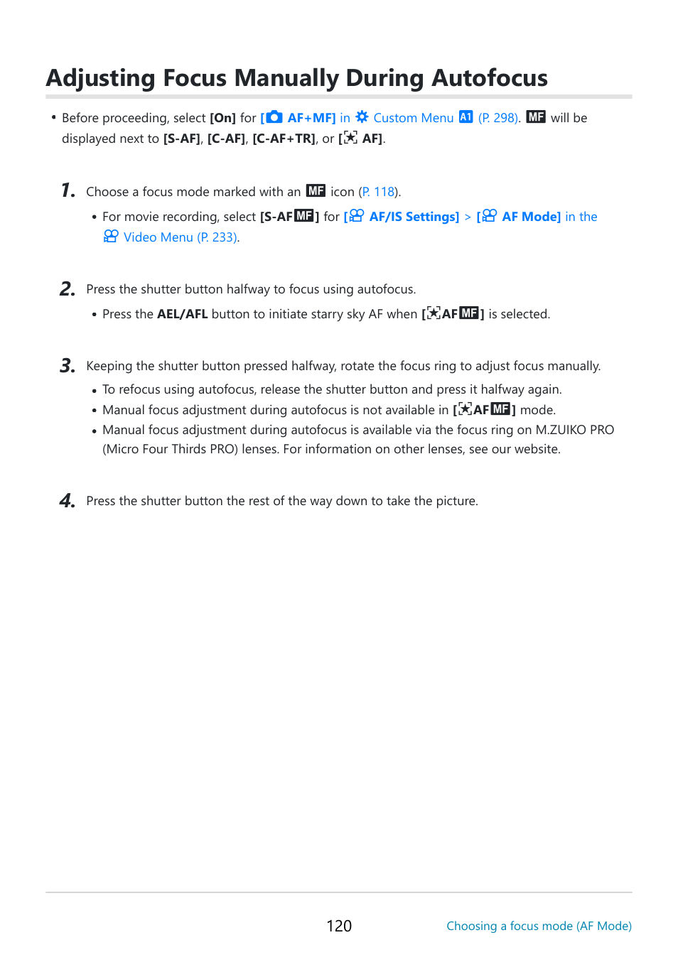 Adjusting focus manually during autofocus | OM SYSTEM OM-5 Mirrorless Camera with 12-45mm f/4 PRO Lens (Silver) User Manual | Page 120 / 467