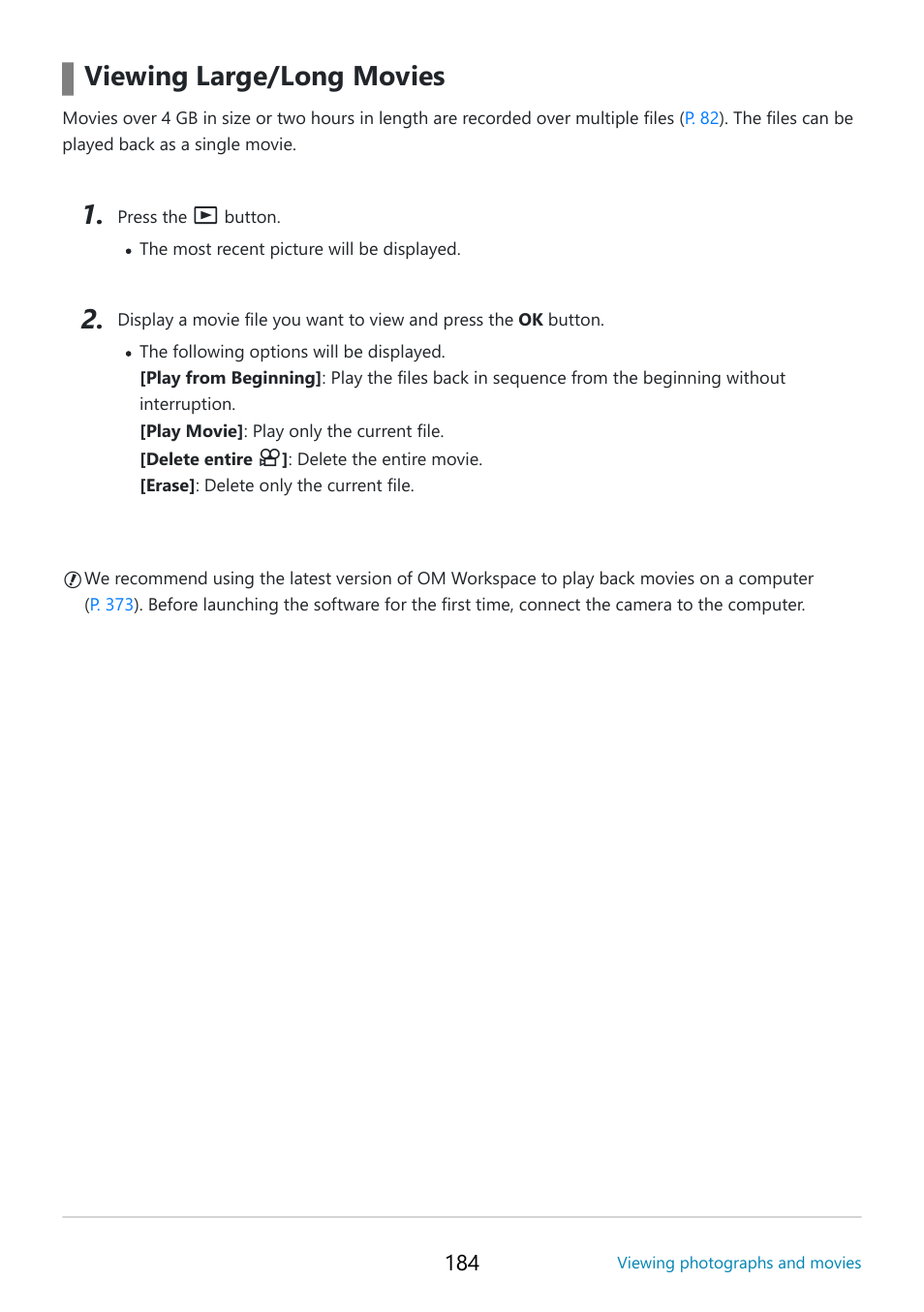 Viewing large/long movies | OM SYSTEM OM-5 Mirrorless Camera with 12-45mm f/4 PRO Lens (Silver) User Manual | Page 184 / 467