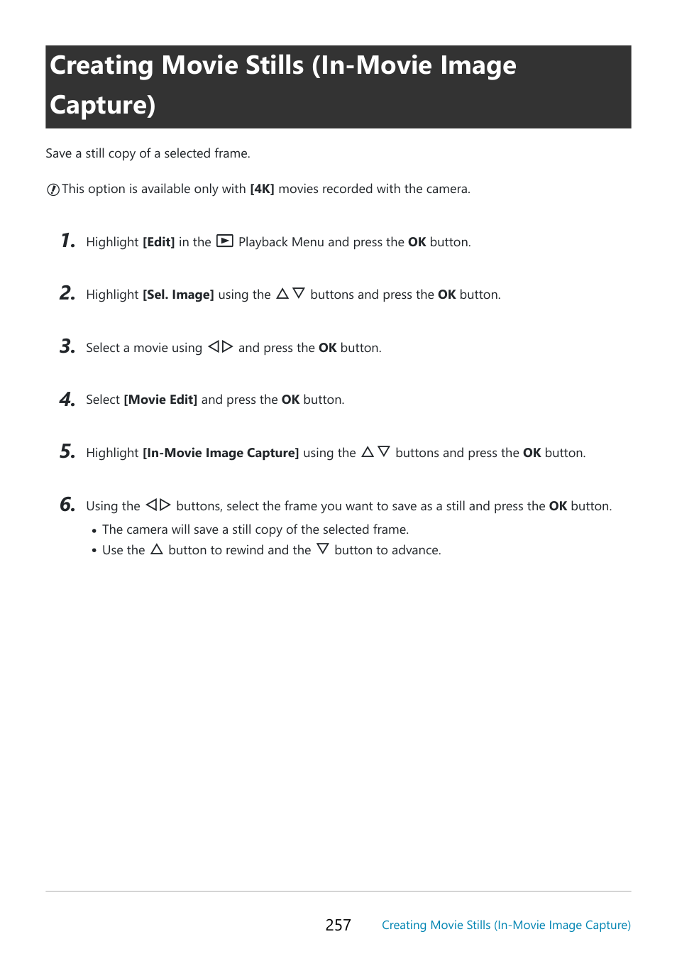 Creating movie stills (in-movie image capture) | OM SYSTEM OM-5 Mirrorless Camera with 12-45mm f/4 PRO Lens (Silver) User Manual | Page 257 / 467