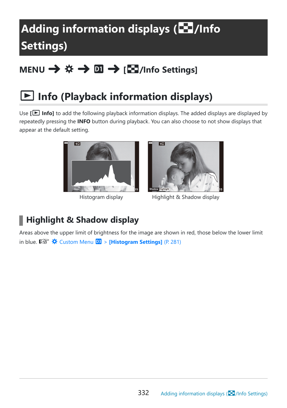 Adding information displays, Info settings), Info (playback information displays) | Custom menu, Info settings, Info] (p. 332), P. 332 | OM SYSTEM OM-5 Mirrorless Camera with 12-45mm f/4 PRO Lens (Silver) User Manual | Page 332 / 467