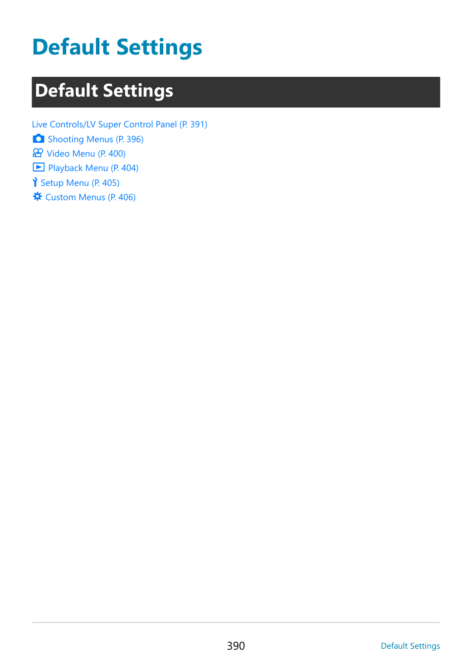 Default settings, Default settings” (p. 390) | OM SYSTEM OM-5 Mirrorless Camera with 12-45mm f/4 PRO Lens (Silver) User Manual | Page 390 / 467