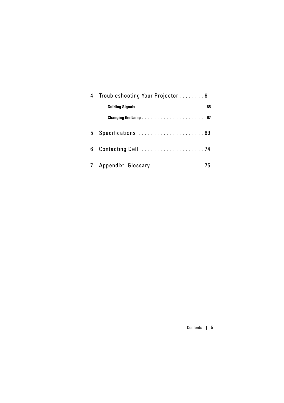 4 troubleshooting your projector 61, 5 specifications 69, 6 contacting dell 74 | 7 appendix: glossary 75, 4 troubleshooting your projector, 5 specifications, 69 6 contacting dell, 74 7 appendix: glossary | Dell 1610HD User Manual | Page 5 / 80