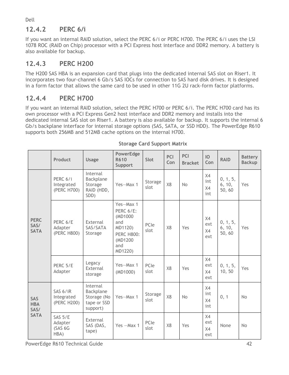 Perc 6/i, Perc h200, Perc h700 | Table 12, Storage card support matrix, 2 perc 6/i, 3 perc h200, 4 perc h700 | Dell POWEREDGE R610 User Manual | Page 42 / 61