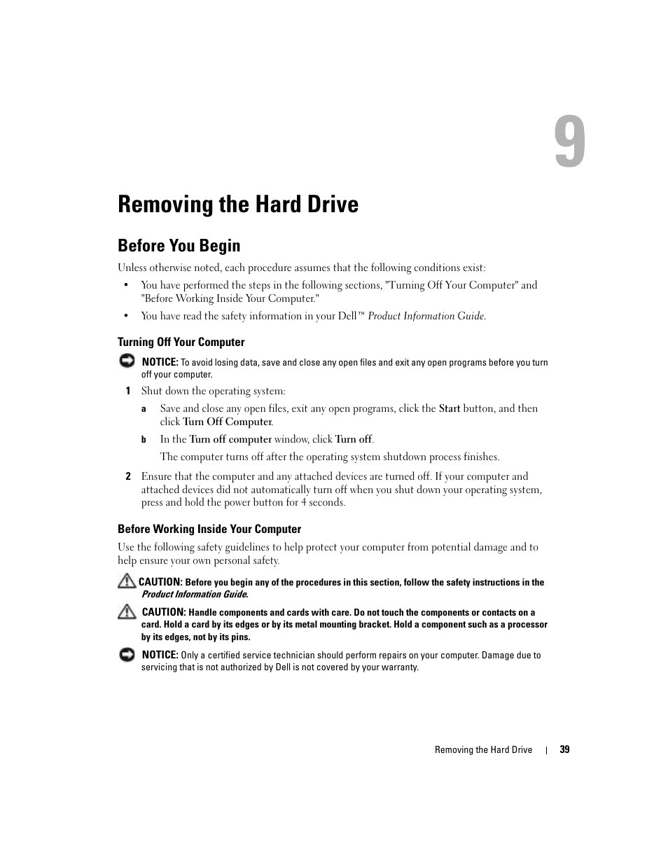 Removing the hard drive, Before you begin, Turning off your computer | Before working inside your computer | Dell 1000 User Manual | Page 39 / 98