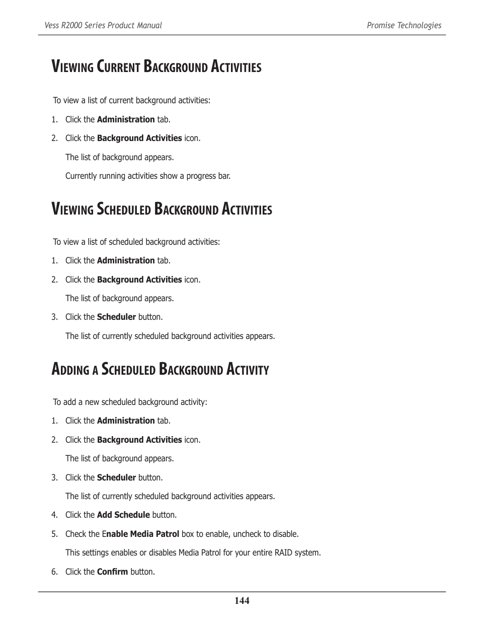 Viewing current background activities, Viewing scheduled background activities, Adding a scheduled background activity | Iewing, Urrent, Ackground, Ctivities, Cheduled, Dding, Ctivity | Promise Technology 2-Year Extended Warranty for VessR2000 RAID Head User Manual | Page 171 / 705