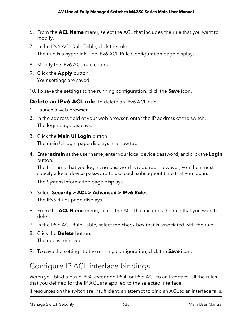 Delete an ipv6 acl rule, Configure ip acl interface bindings, Configure ip acl interface | Bindings | NETGEAR AV Line M4250 GSM4210PX 8-Port Gigabit PoE+ Compliant Managed AV Switch with SFP (220W) User Manual | Page 688 / 826