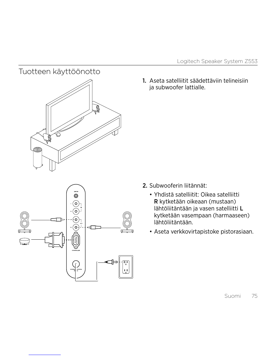 Tuotteen käyttöönotto | Logitech Z533 2.1 Speaker System with Subwoofer and Control Pod User Manual | Page 75 / 200