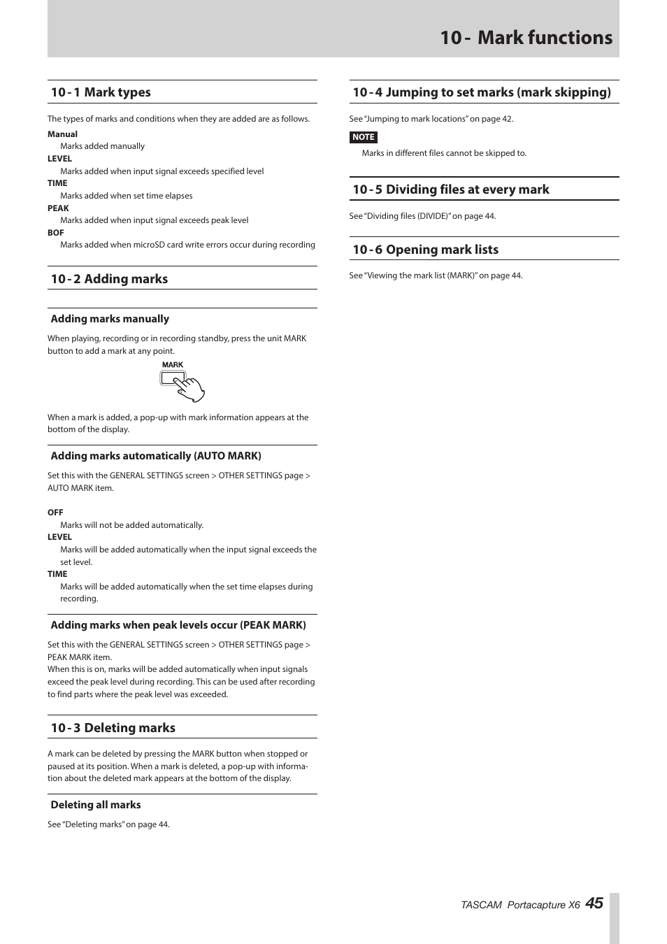 10 - mark functions, 10 - 1 mark types, 10 - 2 adding marks | Adding marks manually, Adding marks automatically (auto mark), Adding marks when peak levels occur (peak mark), 10 - 3 deleting marks, Deleting all marks, 10 - 4 jumping to set marks (mark skipping), 10 - 5 dividing files at every mark | Tascam Portacapture X6 32-Bit 6-Channel Multitrack Field Recorder User Manual | Page 45 / 64