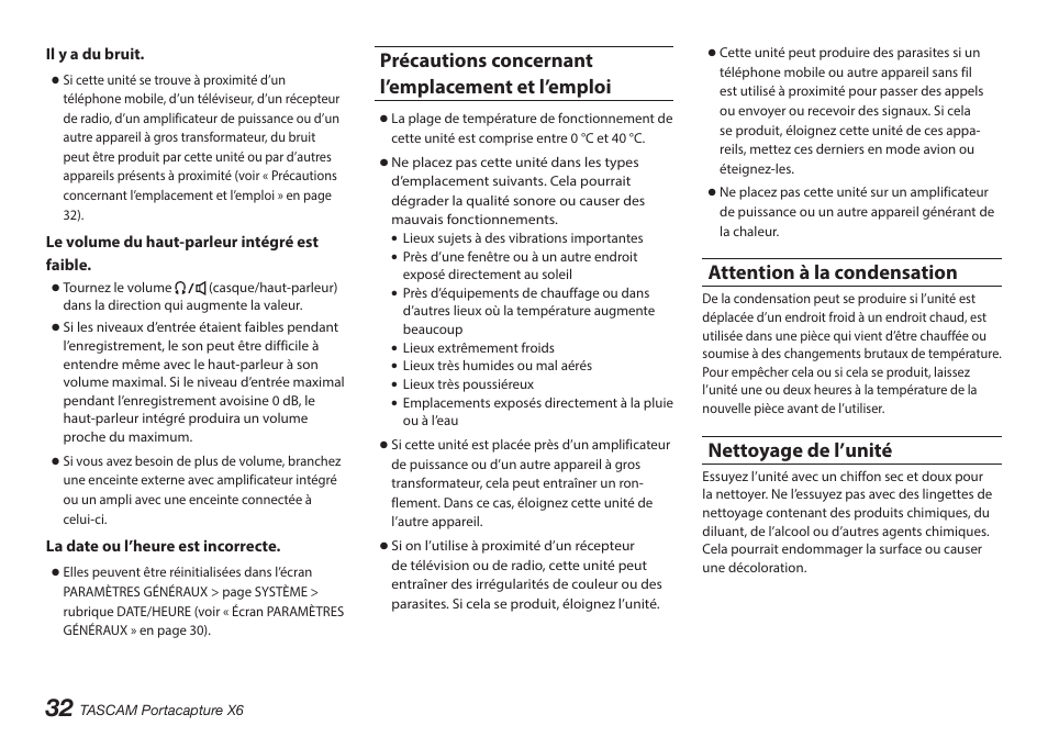 Précautions concernant l’emplacement et l’emploi, Attention à la condensation, Nettoyage de l’unité | Tascam Portacapture X6 32-Bit 6-Channel Multitrack Field Recorder User Manual | Page 32 / 116