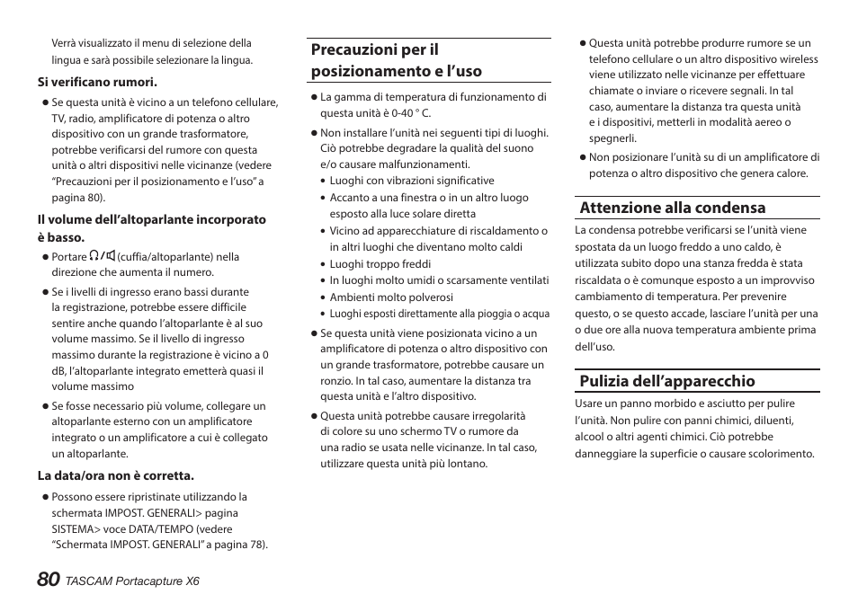 Precauzioni per il posizionamento e l’uso, Attenzione alla condensa, Pulizia dell’apparecchio | Tascam Portacapture X6 32-Bit 6-Channel Multitrack Field Recorder User Manual | Page 80 / 116