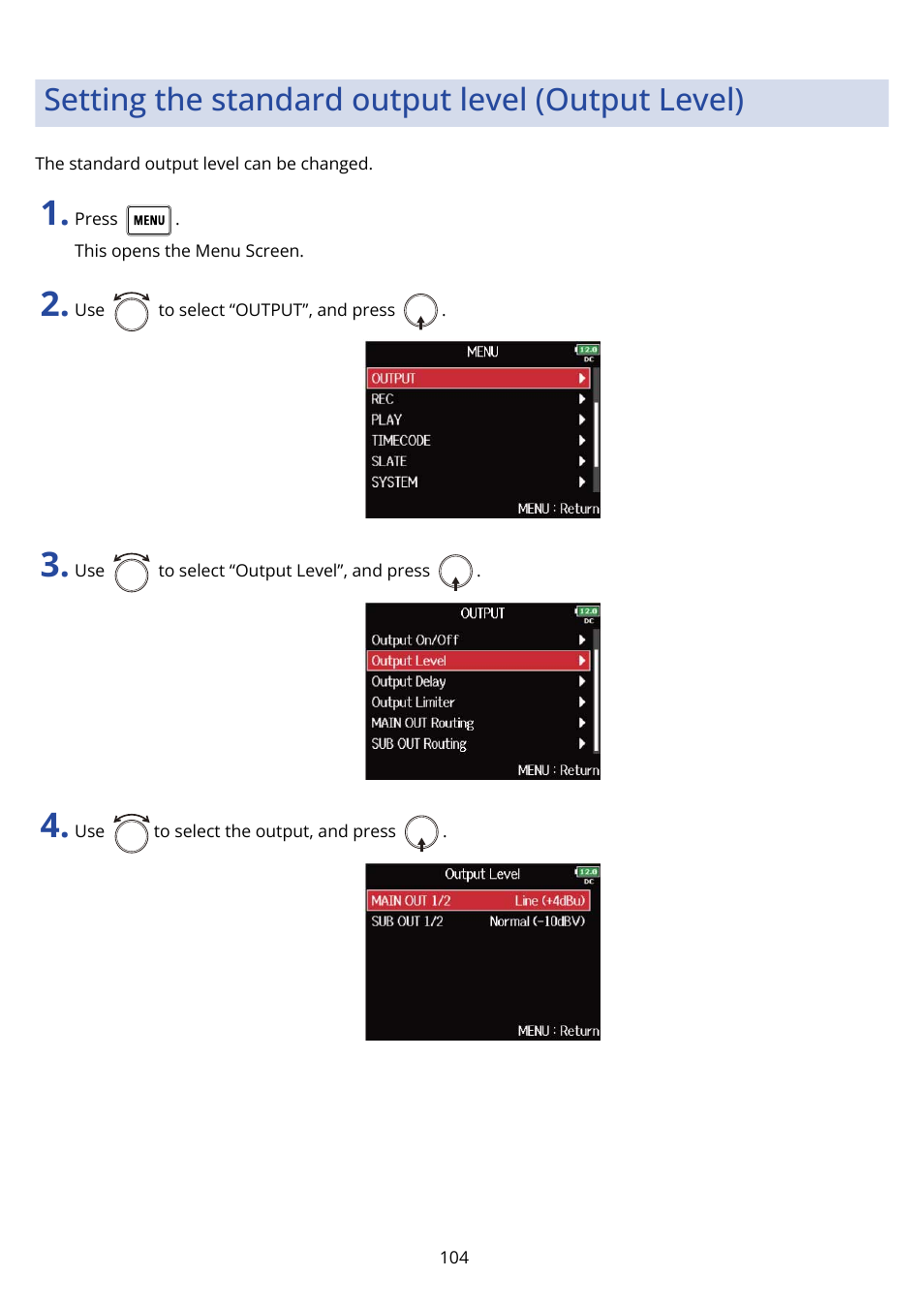 Setting the standard output level (output level) | Zoom F8n Pro 8-Input / 10-Track Multitrack Field Recorder User Manual | Page 104 / 316