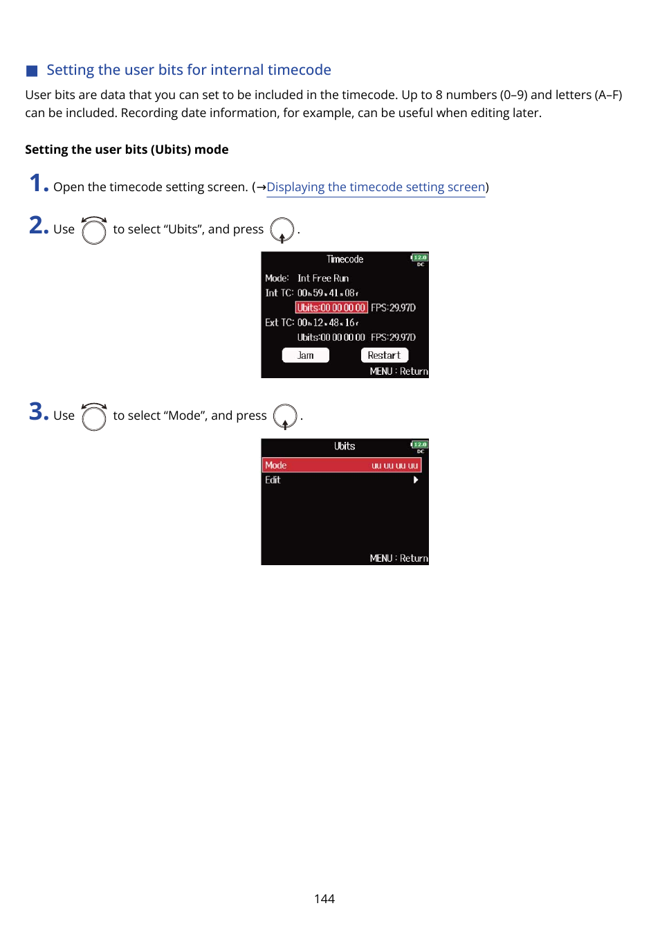 Setting the user bits for internal timecode, Setting the user bits (ubits) mode, Setting the user bits for | Internal timecode | Zoom F8n Pro 8-Input / 10-Track Multitrack Field Recorder User Manual | Page 144 / 316