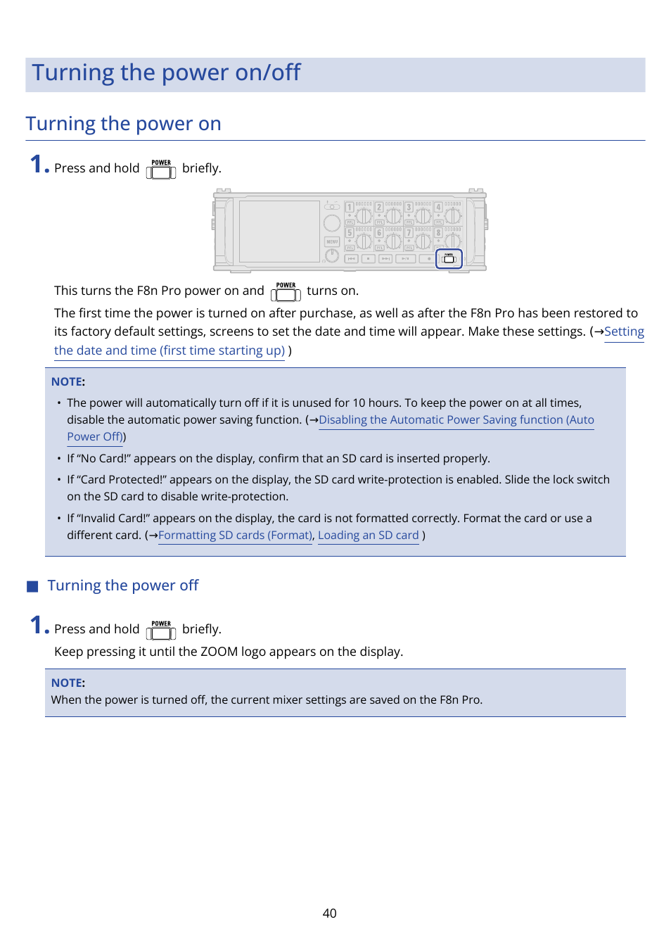 Turning the power on/off, Turning the power on, Turning the power off | Turning the power on/oﬀ | Zoom F8n Pro 8-Input / 10-Track Multitrack Field Recorder User Manual | Page 40 / 316