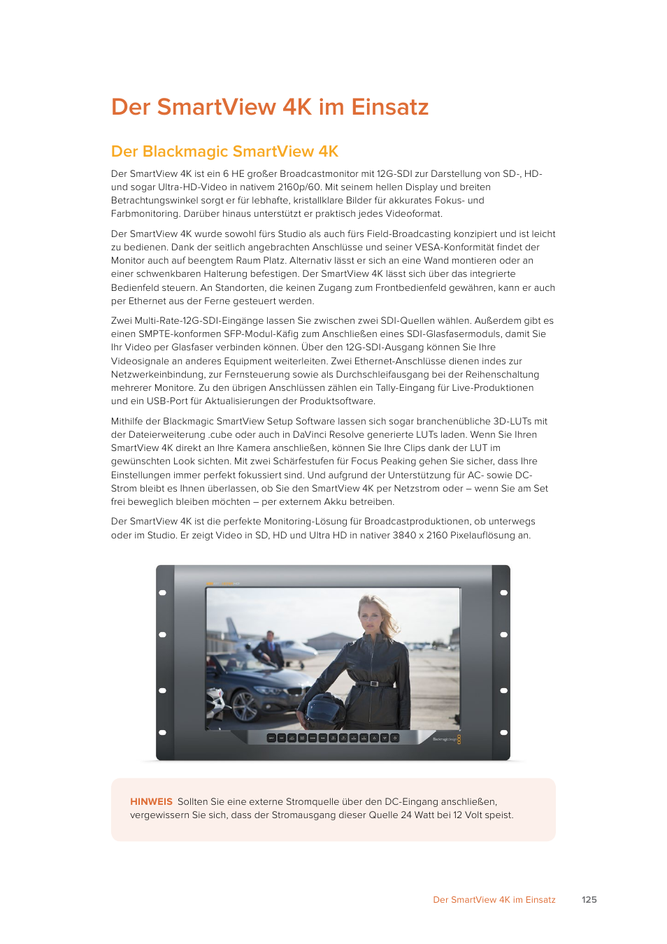 Der smartview 4k im einsatz, Der blackmagic smartview 4k | Blackmagic Design SmartView 4K 2 15.6" DCI 4K Broadcast Monitor (6 RU) User Manual | Page 125 / 419