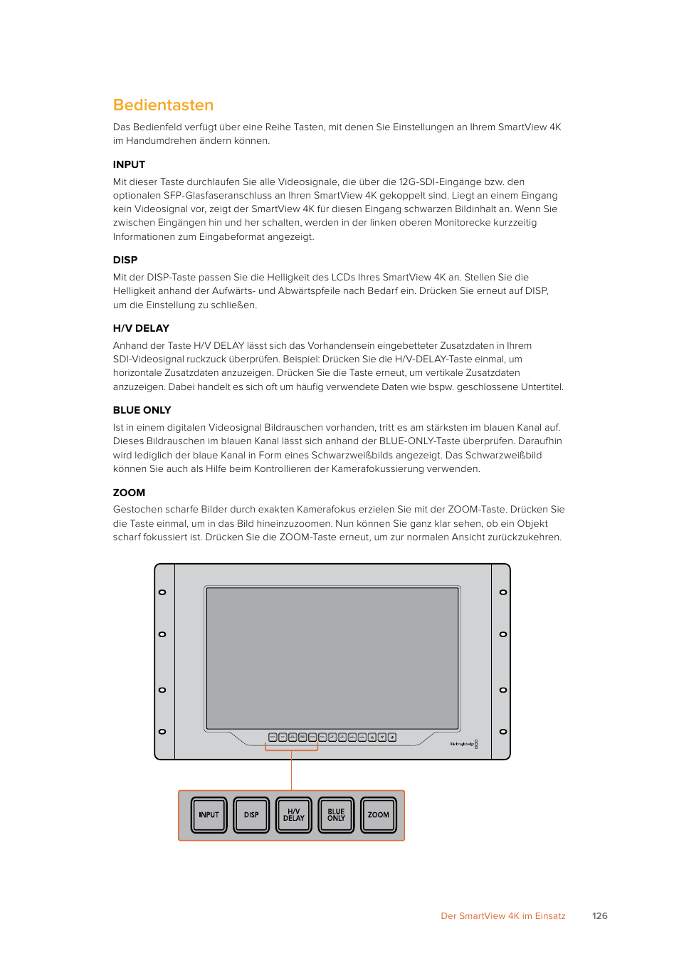 Bedientasten, Input, Disp | H/v delay, Blue only, Zoom, 126 der smartview 4k im einsatz | Blackmagic Design SmartView 4K 2 15.6" DCI 4K Broadcast Monitor (6 RU) User Manual | Page 126 / 419