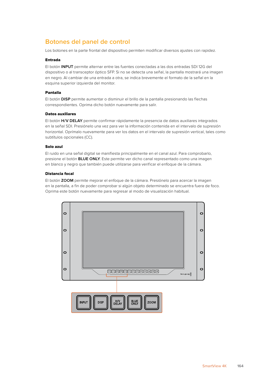 Botones del panel de control | Blackmagic Design SmartView 4K 2 15.6" DCI 4K Broadcast Monitor (6 RU) User Manual | Page 164 / 419