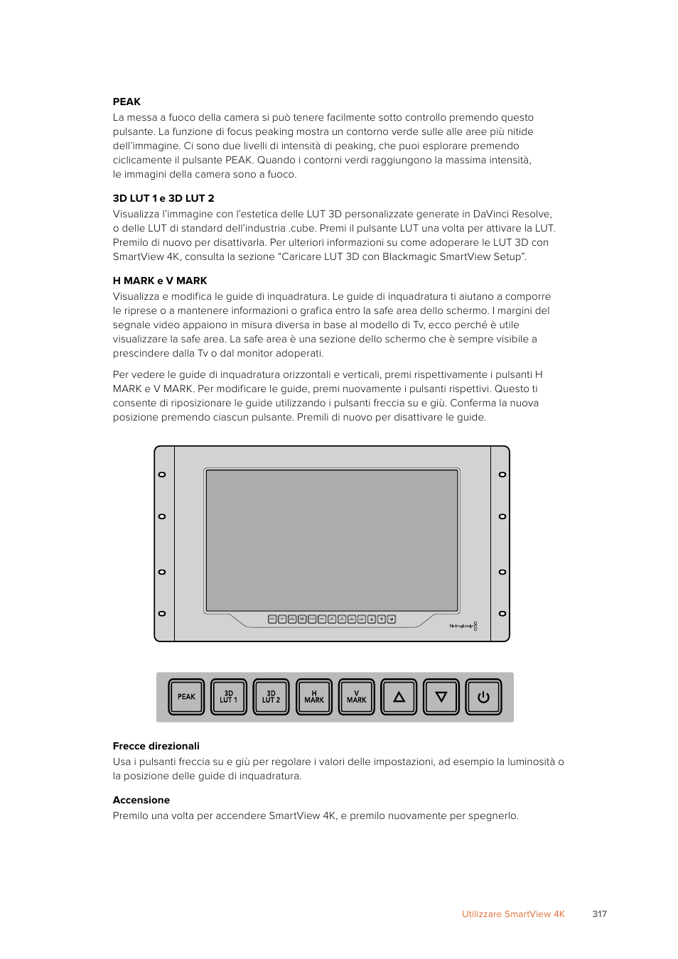 317 utilizzare smartview 4k | Blackmagic Design SmartView 4K 2 15.6" DCI 4K Broadcast Monitor (6 RU) User Manual | Page 317 / 419