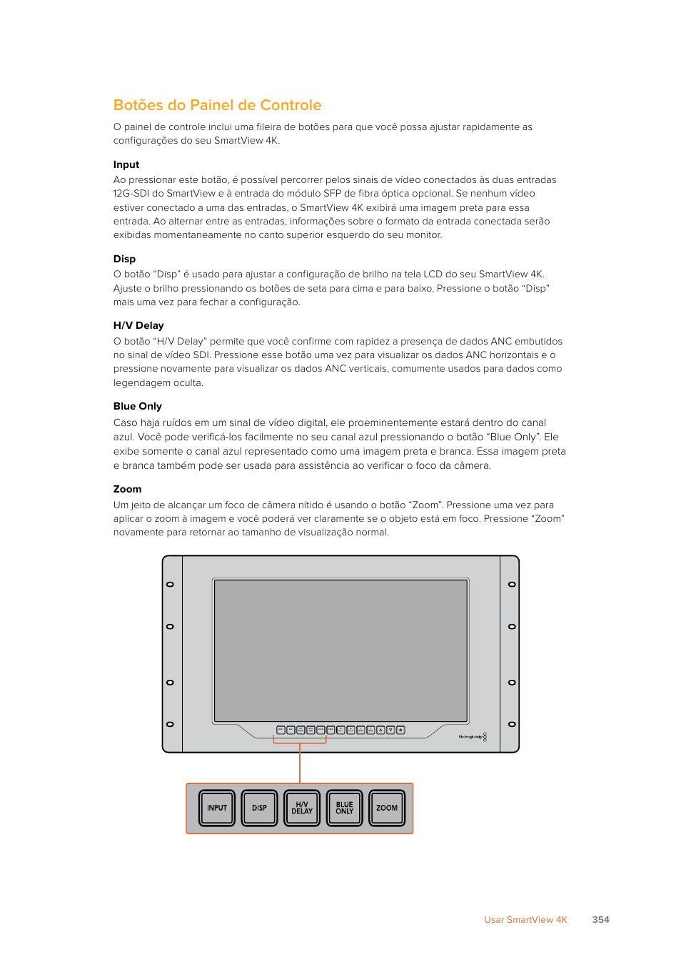 Botões do painel de controle, Input, Disp | H/v delay, 354 usar smartview 4k | Blackmagic Design SmartView 4K 2 15.6" DCI 4K Broadcast Monitor (6 RU) User Manual | Page 354 / 419