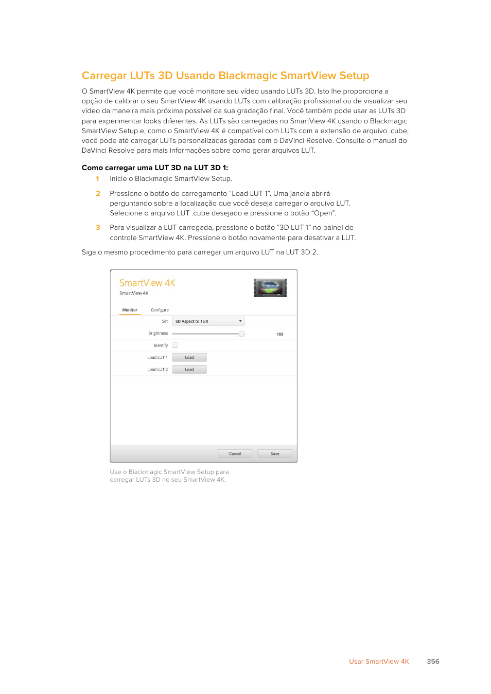 Carregar luts 3d usando blackmagic smartview setup | Blackmagic Design SmartView 4K 2 15.6" DCI 4K Broadcast Monitor (6 RU) User Manual | Page 356 / 419