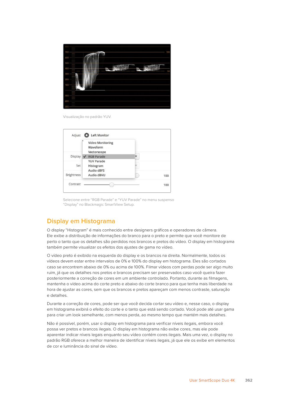 Display em histograma | Blackmagic Design SmartView 4K 2 15.6" DCI 4K Broadcast Monitor (6 RU) User Manual | Page 362 / 419