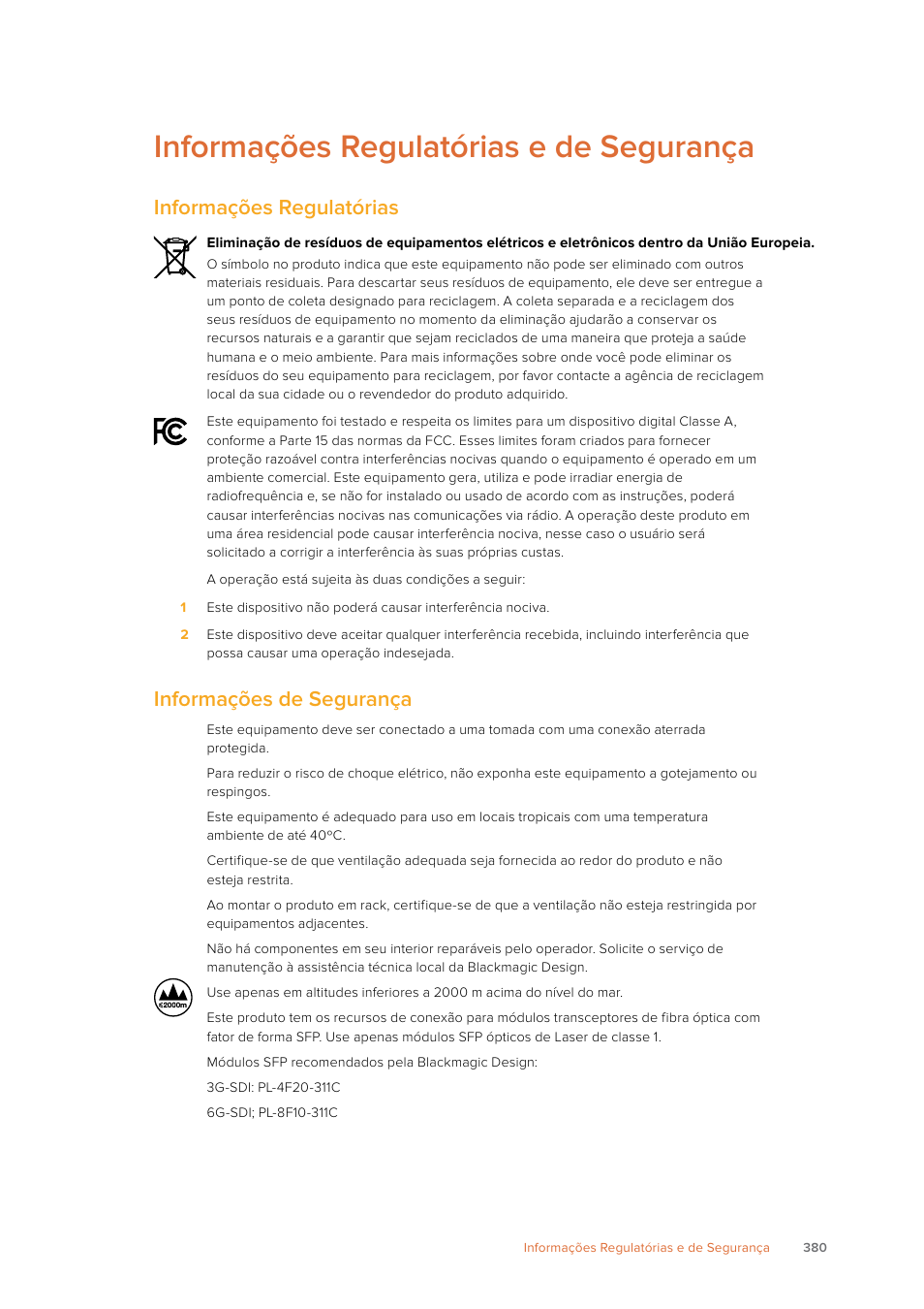 Informações regulatórias e de segurança, Informações regulatórias, Informações de segurança | Blackmagic Design SmartView 4K 2 15.6" DCI 4K Broadcast Monitor (6 RU) User Manual | Page 380 / 419