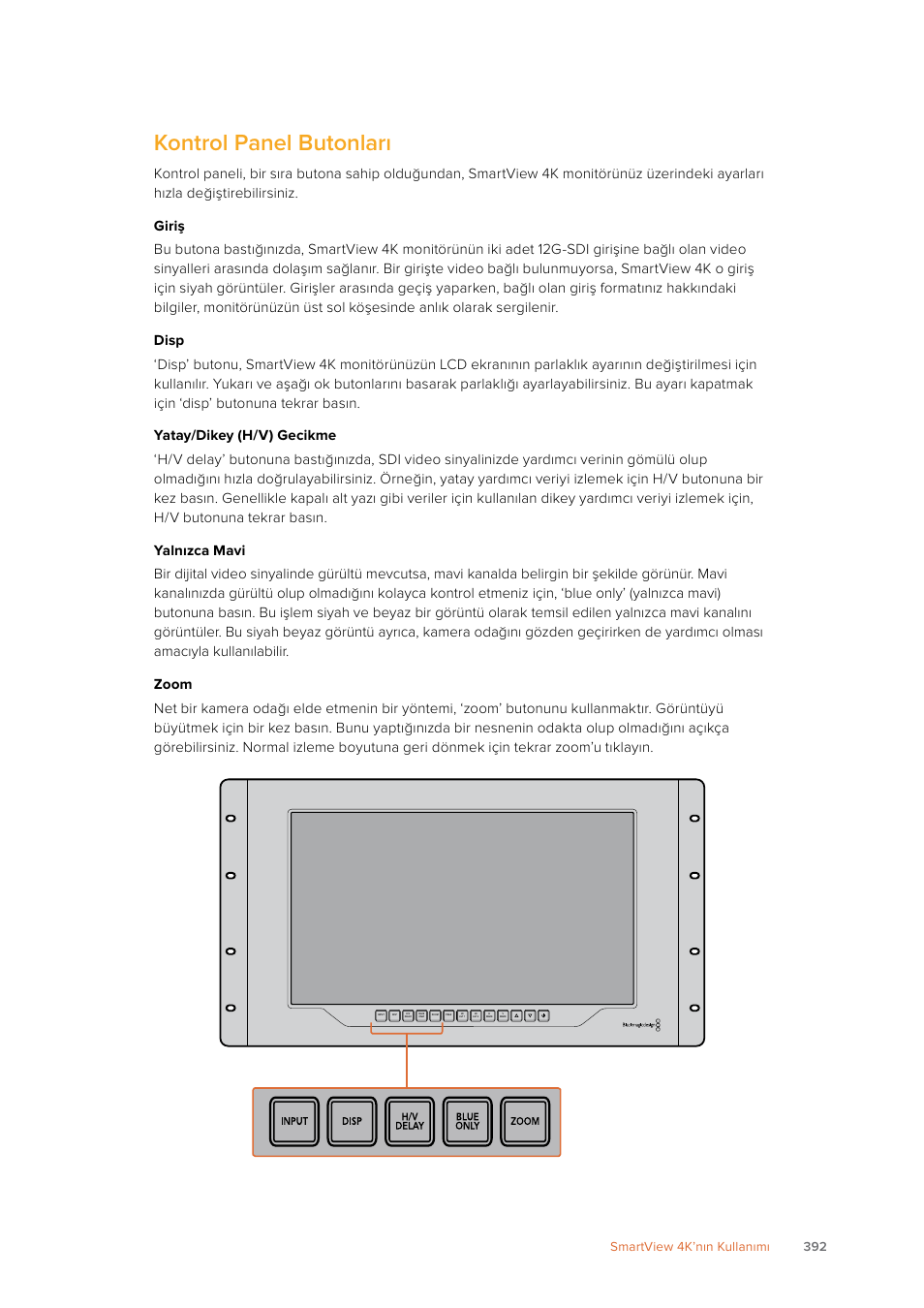 Kontrol panel butonları, 392 smartview 4k’nın kullanımı | Blackmagic Design SmartView 4K 2 15.6" DCI 4K Broadcast Monitor (6 RU) User Manual | Page 392 / 419