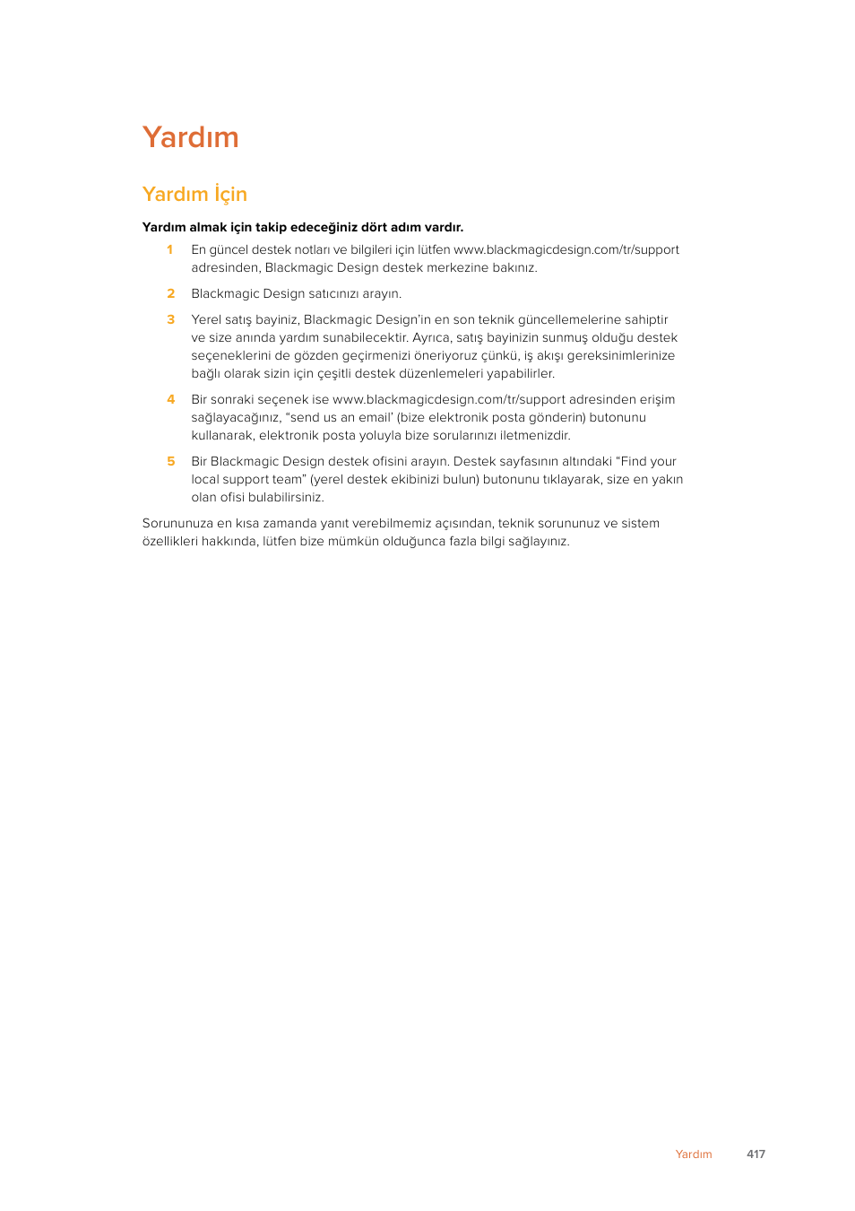 Yardım, Yardım i̇çin | Blackmagic Design SmartView 4K 2 15.6" DCI 4K Broadcast Monitor (6 RU) User Manual | Page 417 / 419