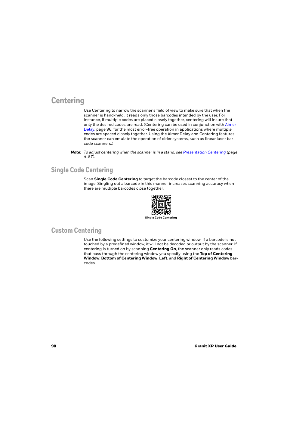 Centering, Single code centering, Custom centering | R more information, see | Honeywell Granit 1991iSR Ultra-Rugged Standard-Range Barcode Scanner User Manual | Page 114 / 308