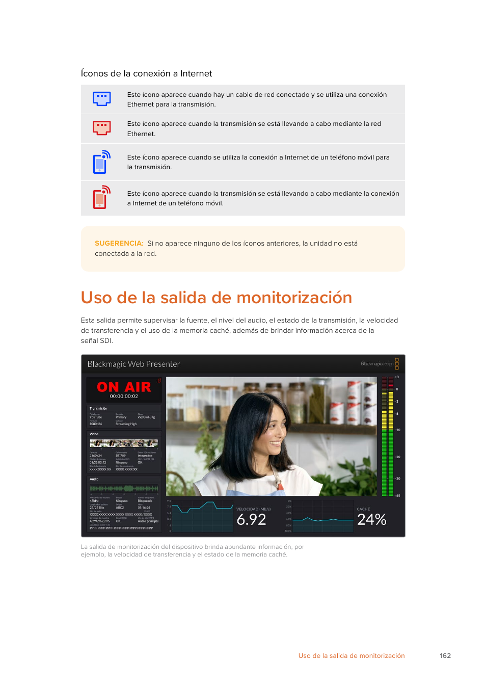 Uso de la salida de monitorización | Blackmagic Design Web Presenter 4K User Manual | Page 162 / 419