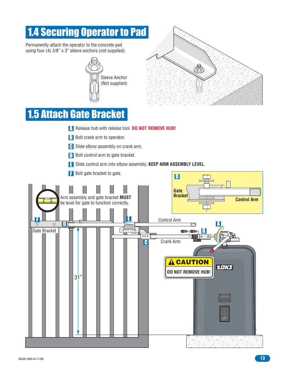 5 attach gate bracket, 4 securing operator to pad, Caution | DoorKing 6500 User Manual | Page 15 / 48